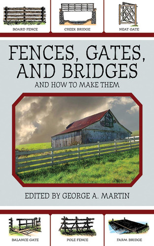 Fences Gates and Bridges: And How to Make Them