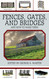 Fences Gates and Bridges: And How to Make Them
