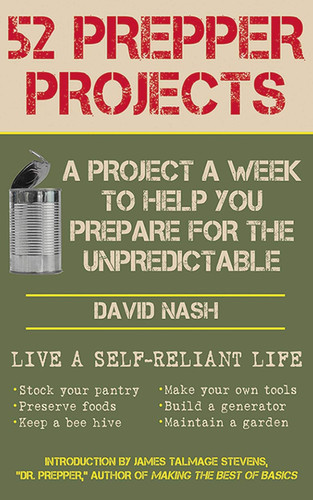 52 Prepper Projects: A Project a Week to Help You Prepare for the