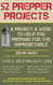 52 Prepper Projects: A Project a Week to Help You Prepare for the