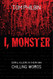 I Monster: Serial Killers in Their Own Chilling Words