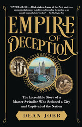 Empire of Deception: The Incredible Story of a Master Swindler Who