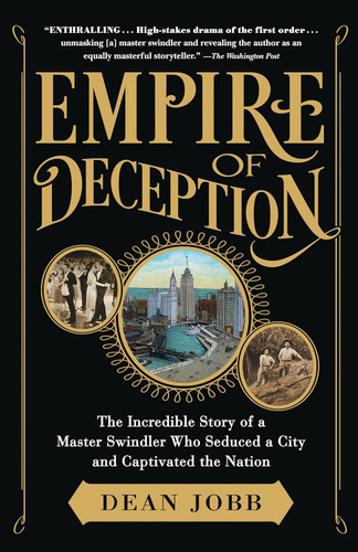 Empire of Deception: The Incredible Story of a Master Swindler Who
