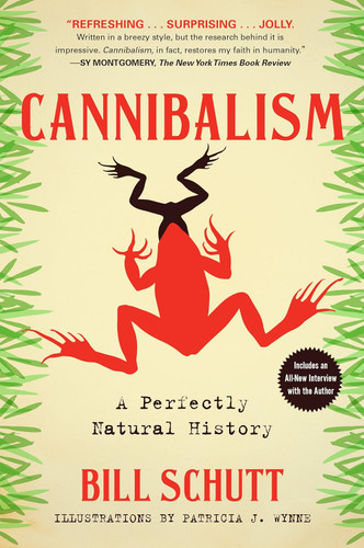 Cannibalism: A Perfectly Natural History