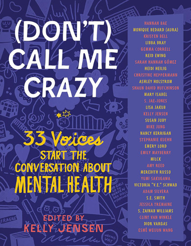 (Don't) Call Me Crazy: 33 Voices Start the Conversation about Mental