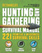 The Hunting & Gathering Survival Manual: 221 Primitive & Wilderness
