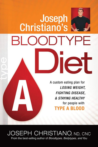 Joseph Christiano's Bloodtype Diet A