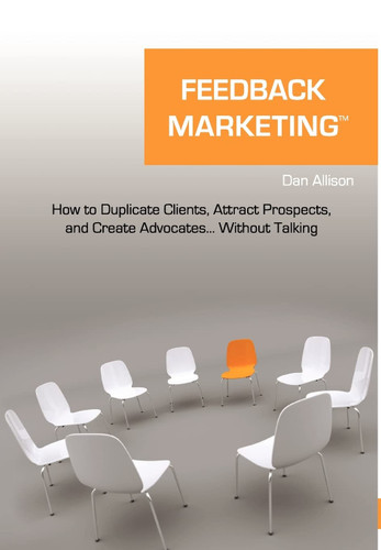 Feedback Marketing How to Duplicate Clients Attract Prospects and