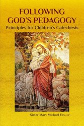 Following God's Pedagogy: Principles for Children's Catechesis