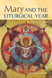 Mary and the Liturgical Year