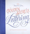 The Golden Secrets of Lettering: Letter Design from First Sketch to