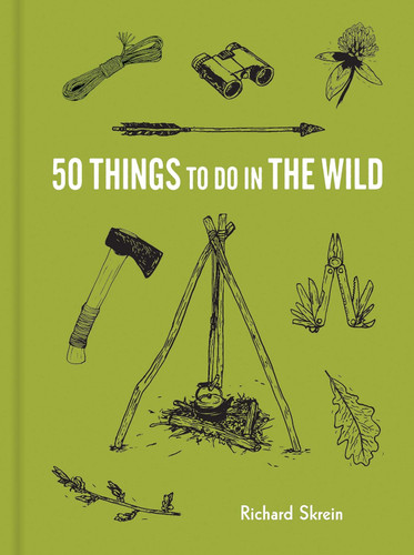 50 Things to Do in the Wild (Explore More)