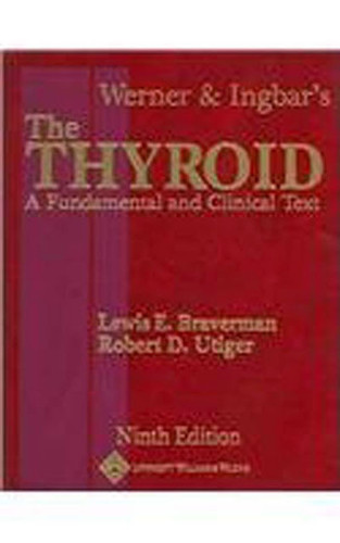 Werner And Ingbar's The Thyroid