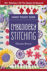 Embroidery Stitching Handy Pocket Guide: 30+ Stitches All The Basics
