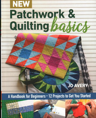 New Patchwork & Quilting Basics: A Handbook for Beginners - 12