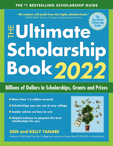 The Ultimate Scholarship Book 2022: Billions of Dollars in