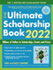 The Ultimate Scholarship Book 2022: Billions of Dollars in