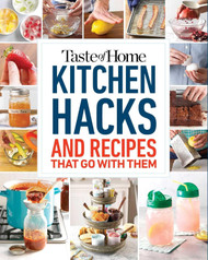 Taste of Home Kitchen Hacks: 100 Hints Tricks & Timesavers and the