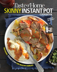 Taste of Home Skinny Instant Pot: 100 Dishes Trimmed Down for Healthy