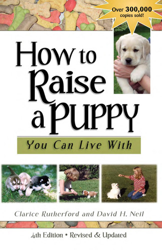 How to Raise a Puppy: You Can Live With