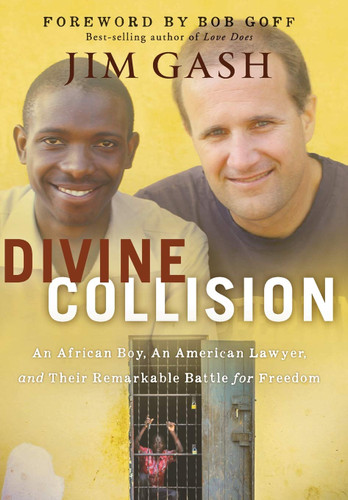 Divine Collision: An African Boy An American Lawyer and Their