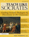 Teach Like Socrates: Guiding Socratic Dialogues and Discussions in