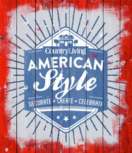 Country Living American Style: Decorate * Create * Celebrate