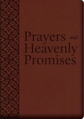 Prayers and Heavenly Promises: Compiled From Approved Sources
