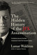 The Hidden History of the JFK Assassination