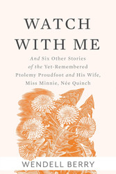 Watch With Me: and Six Other Stories of the Yet-Remembered Ptolemy
