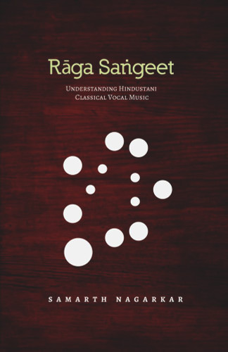 Raga Sangeet: Understanding Hindustani Classical Vocal Music