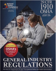 29 CFR 1910 OSHA General Industry Regulations 2024 Edition
