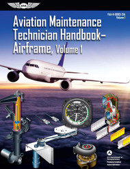 Aviation Maintenance Technician Handbook: Airframe Volume 1: