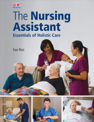 The Nursing Assistant SOFTCOVER: Essentials of Holistic Care