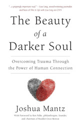 The Beauty of a Darker Soul: Overcoming Trauma Through the Power of