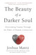 The Beauty of a Darker Soul: Overcoming Trauma Through the Power of