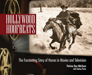 Hollywood Hoofbeats: The Fascinating Story of Horses in Movies and