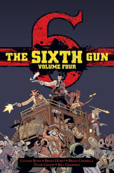 The Sixth Gun Vol. 4: Deluxe Edition (4)
