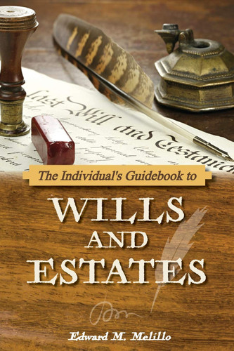 The Individual's Guidebook to Wills and Estates The Individual's Guidebook to Wills and Estates