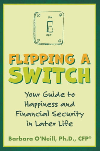Flipping a Switch: Your Guide to Happiness and Financial Security in