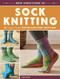 New Directions In Sock Knitting: 18 Innovative Designs Knitted From