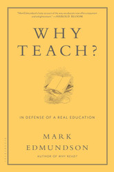 Why Teach?: In Defense of a Real Education