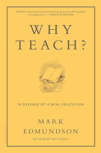 Why Teach?: In Defense of a Real Education