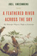 A Feathered River Across the Sky: The Passenger Pigeon's Flight to