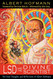 LSD and the Divine Scientist: The Final Thoughts and Reflections of