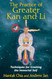 The Practice of Greater Kan and Li: Techniques for Creating the