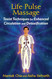 Life Pulse Massage: Taoist Techniques for Enhanced Circulation and