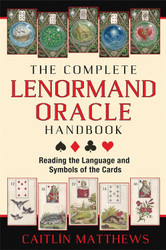 The Complete Lenormand Oracle Handbook: Reading the Language and