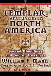Templar Sanctuaries in North America: Sacred Bloodlines and Secret