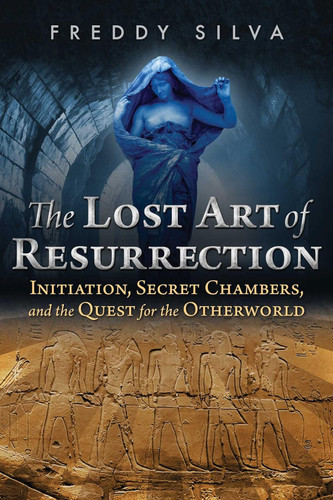 The Lost Art of Resurrection: Initiation Secret Chambers and the